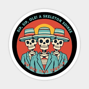 tequila skeletons ole Magnet